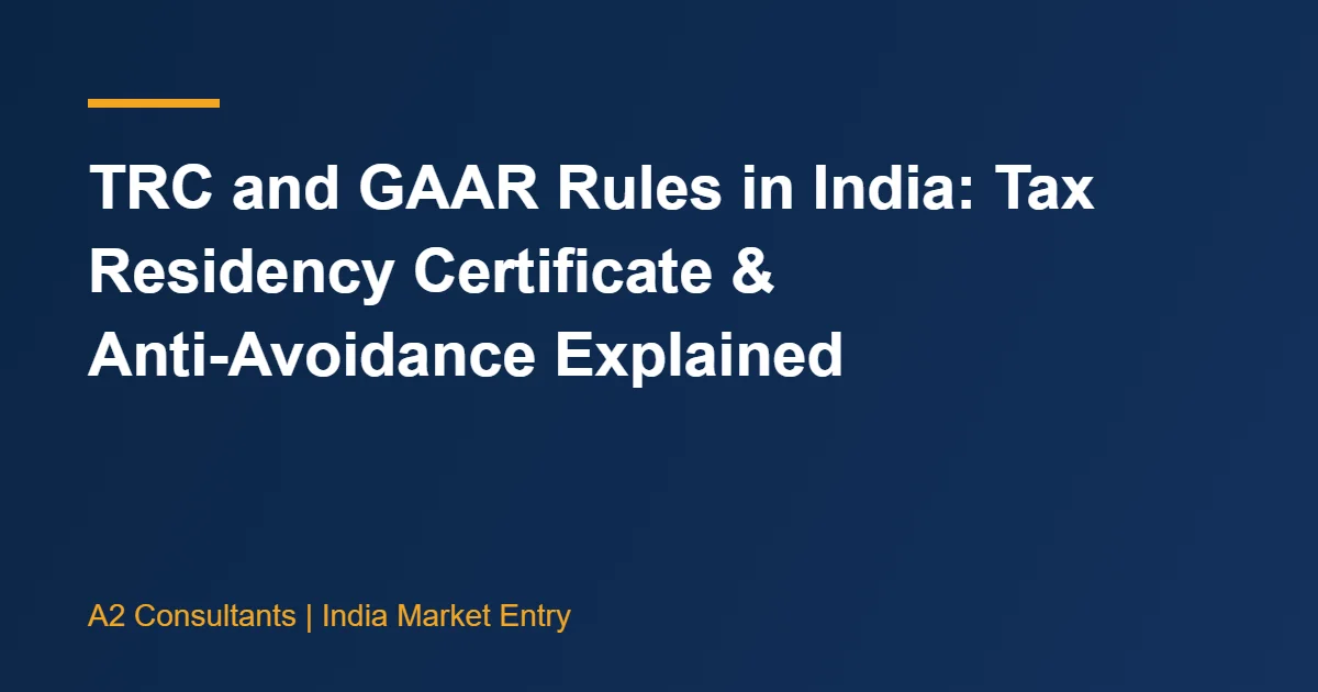 TRC and GAAR Rules in India: Tax Residency Certificate & Anti-Avoidance Explained