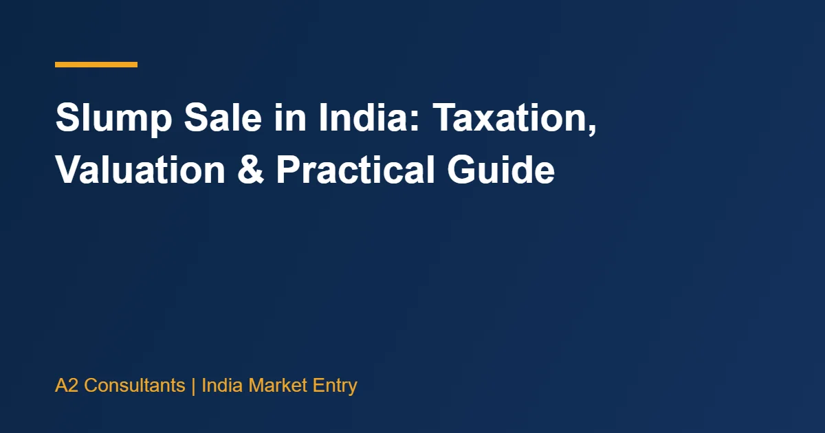 Slump Sale in India: Taxation, Valuation & Practical Guide