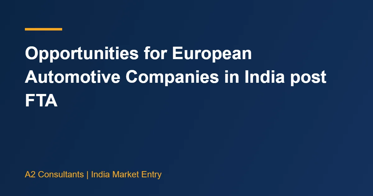 Opportunities for European Automotive Companies in India post FTA