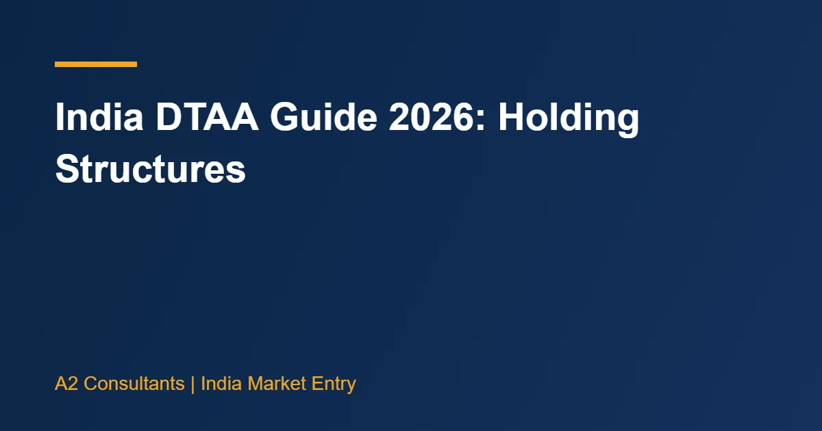 India DTAA Guide 2026: Holding Structures