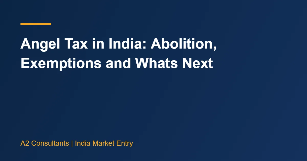 Angel Tax in India: Abolition, Exemptions and Whats Next