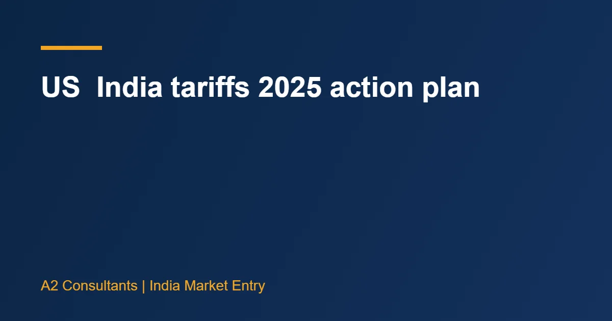US India tariffs 2025 action plan