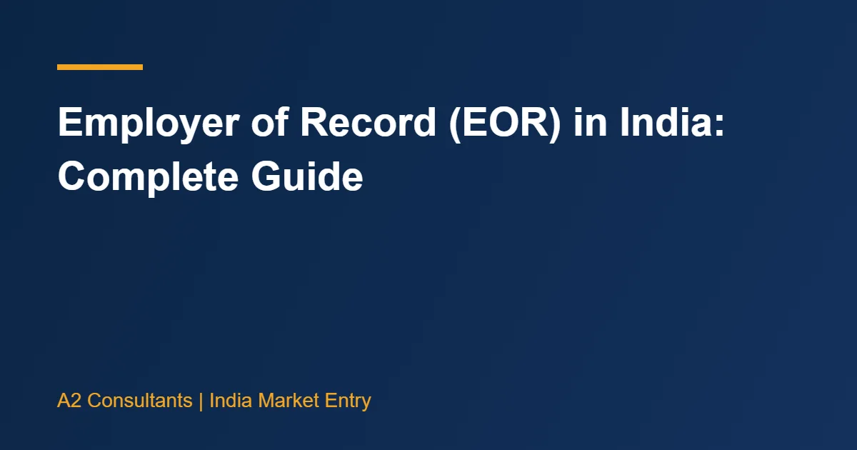 Employer of Record (EOR) in India: Complete Guide