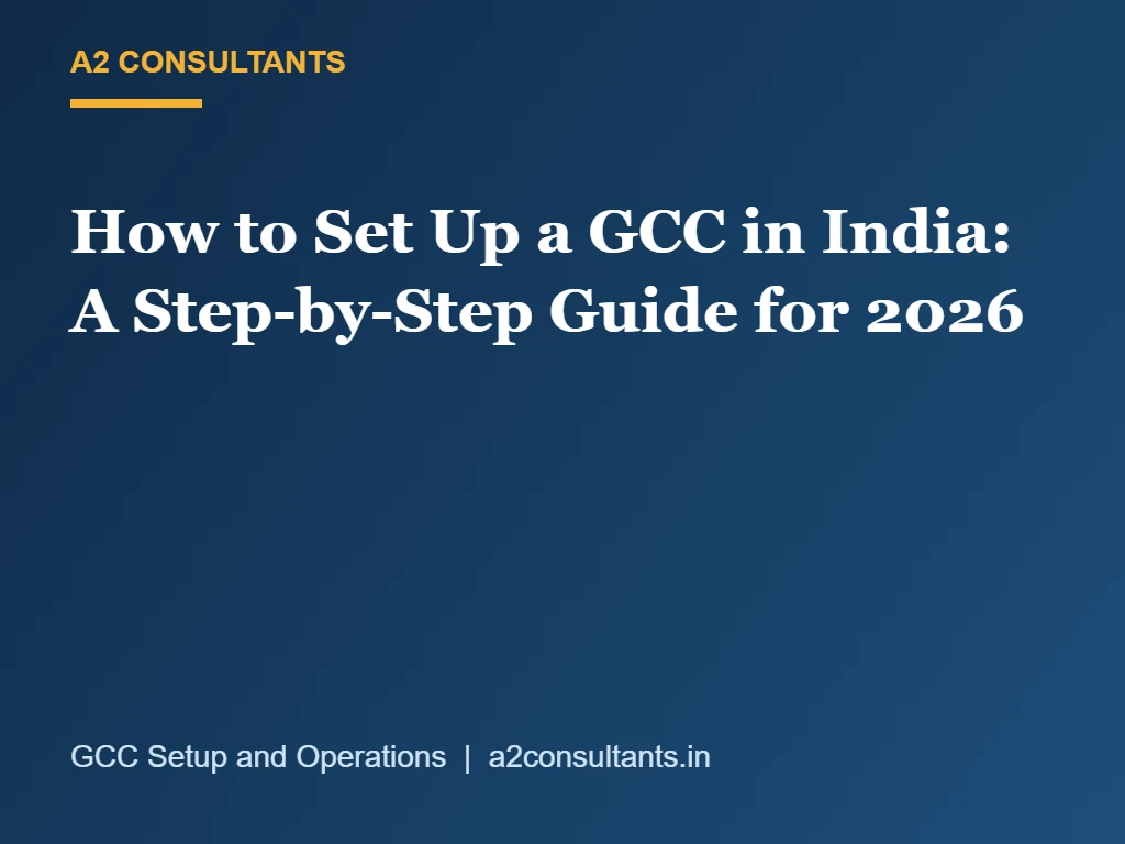 How to Set Up a GCC in India: A Step-by-Step Guide for 2026