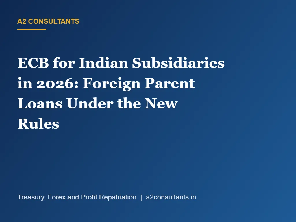 ECB for Indian Subsidiaries in 2026: How the New Rules Change Foreign Parent Loans